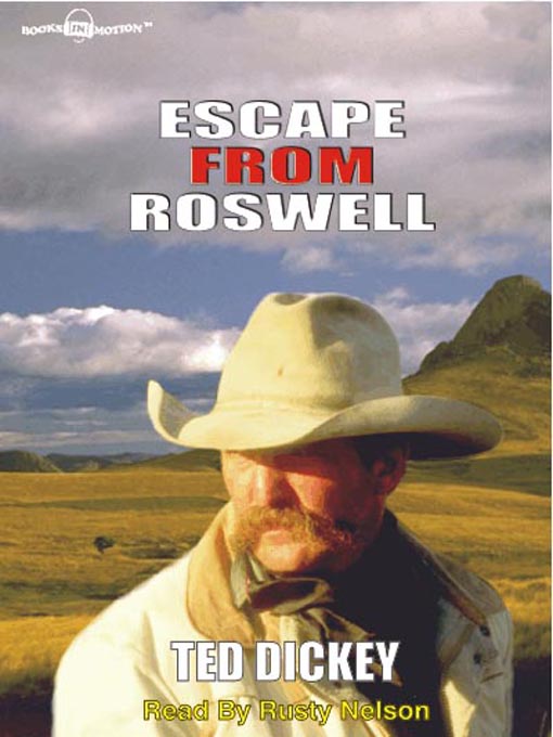 Title details for Escape From Roswell by Ted Dickey - Available